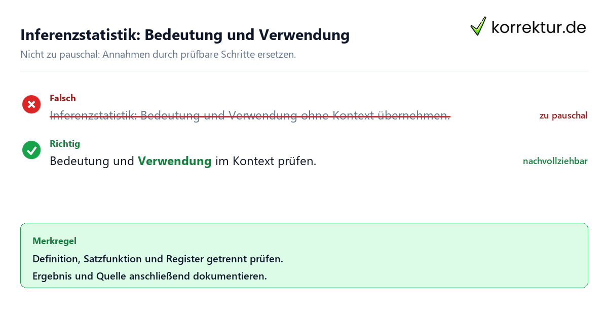 Inferenzstatistik: Bedeutung und Verwendung Ungeeignete und belastbare Vorgehensweise bei Inferenzstatistik: Bedeutung und Verwendung