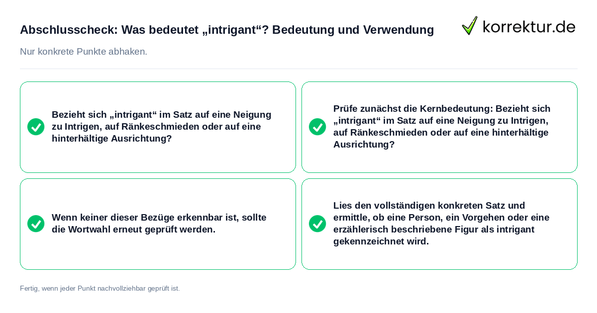 Konkreter Abschlusscheck zu Was bedeutet „intrigant“? Bedeutung und Verwendung