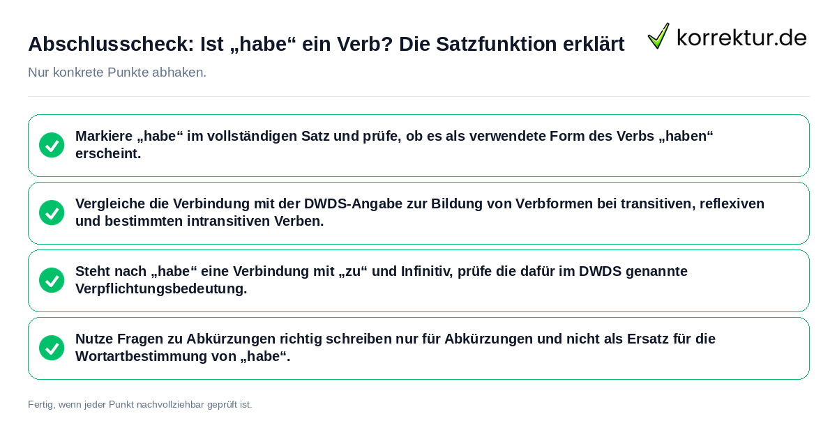 Abschlusscheck: Ist „habe“ ein Verb? Die Satzfunktion erklärt Konkreter Abschlusscheck zu Ist „habe“ ein Verb? Die Satzfunktion erklärt