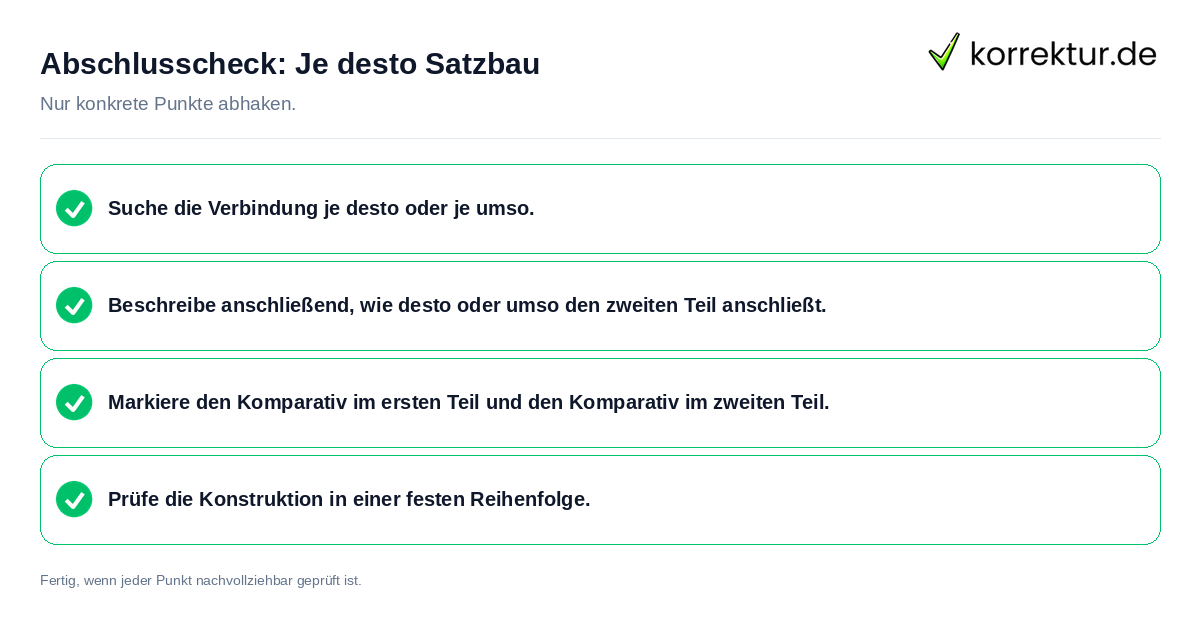Abschlusscheck: Je desto Satzbau Konkreter Abschlusscheck zu Je desto Satzbau