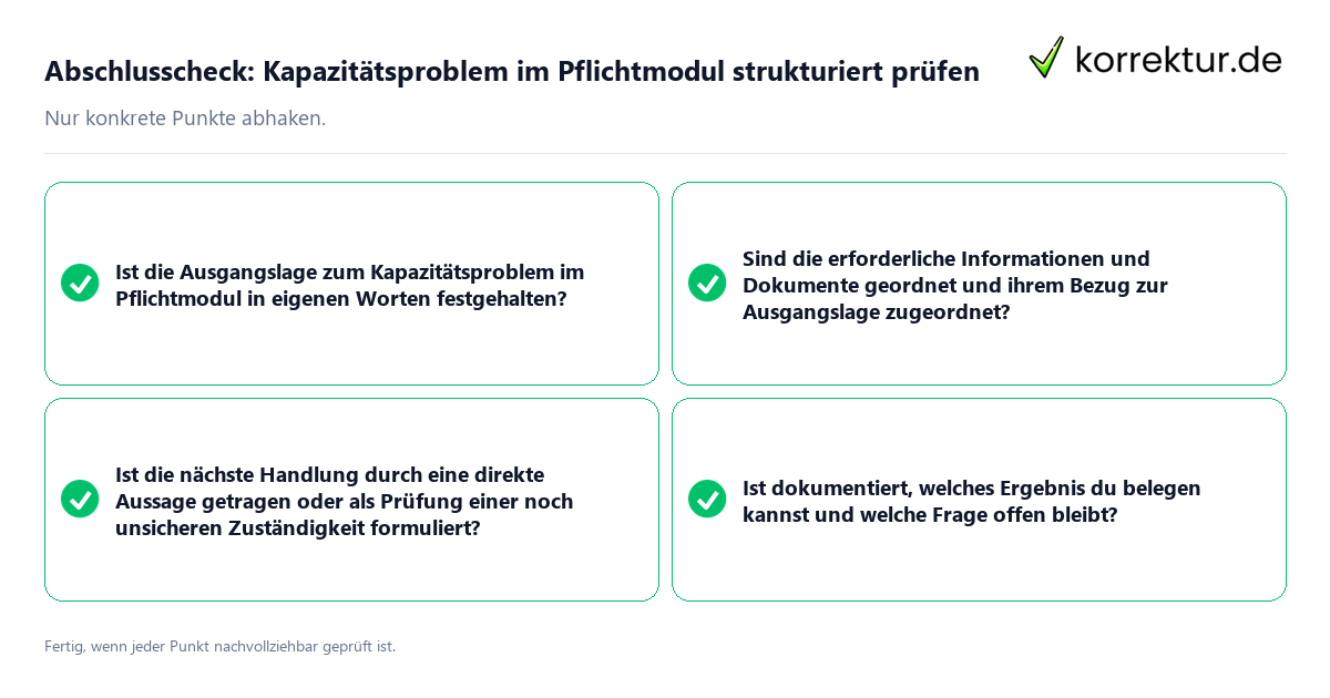 Abschlusscheck: Kapazitätsproblem im Pflichtmodul strukturiert prüfen Konkreter Abschlusscheck zu Kapazitätsproblem im Pflichtmodul strukturiert prüfen