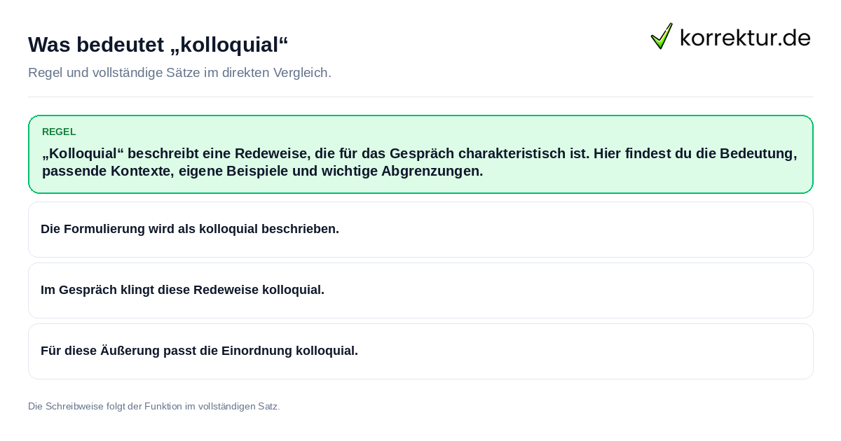 Konkrete Regel und vollständige Beispielsätze zu Was bedeutet „kolloquial“