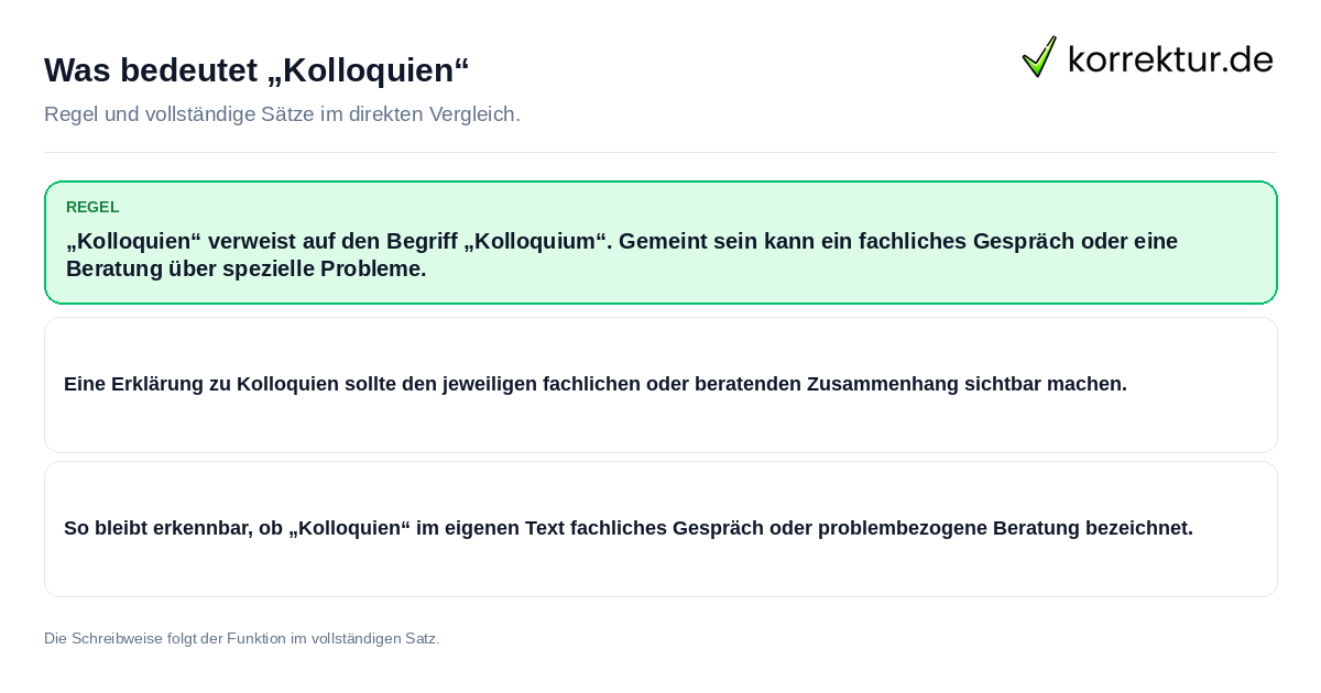 Konkrete Regel und vollständige Beispielsätze zu Was bedeutet „Kolloquien“
