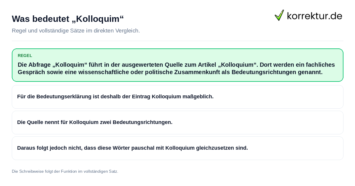 Konkrete Regel und vollständige Beispielsätze zu Was bedeutet „Kolloquim“