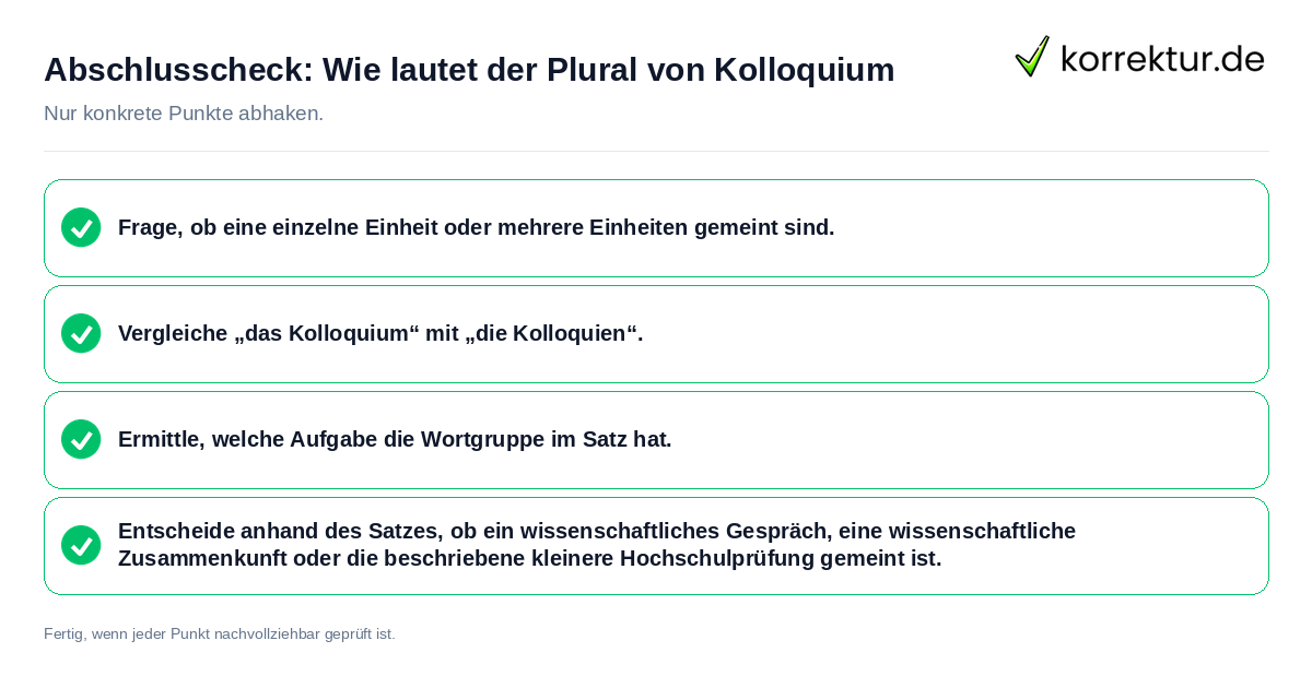 Konkreter Abschlusscheck zu Wie lautet der Plural von Kolloquium