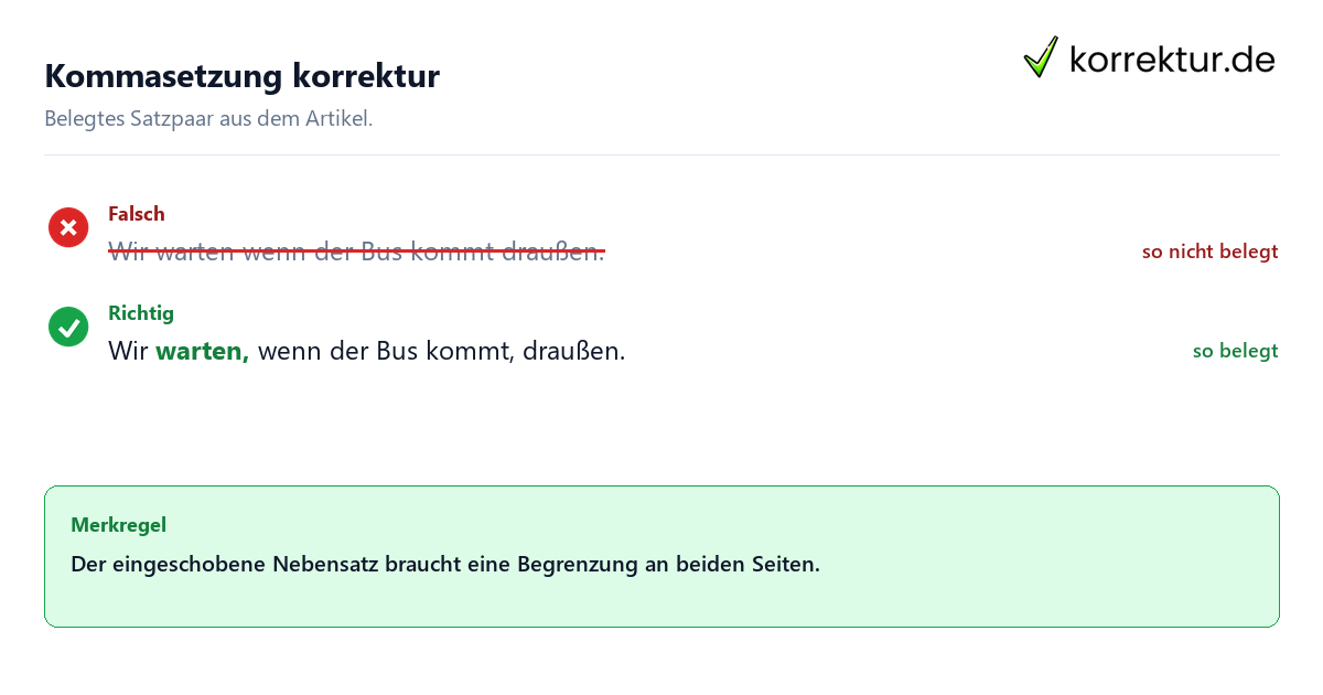 Kommasetzung korrektur Falsches und richtiges Satzbeispiel zu Kommasetzung korrektur