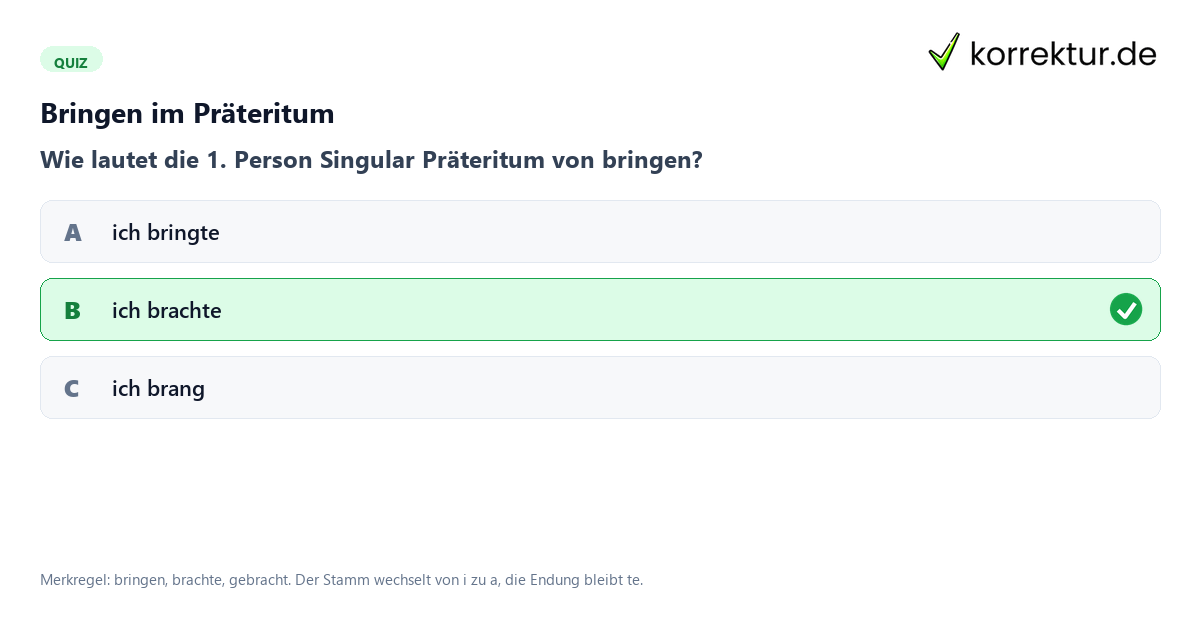 Bringen im Präteritum Konjugation bringen: Quiz zum Präteritum