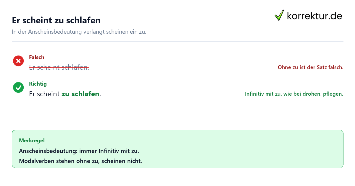 Er scheint zu schlafen Konjugation scheinen: Infinitiv mit zu ist Pflicht