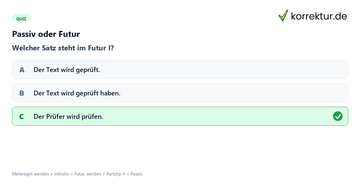 Passiv oder Futur Konjugation werden Quiz: Passiv oder Futur unterscheiden