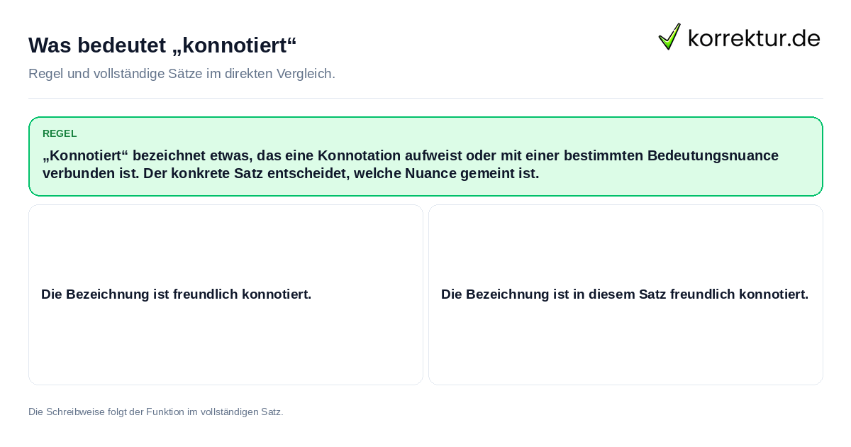 Konkrete Regel und vollständige Beispielsätze zu Was bedeutet „konnotiert“