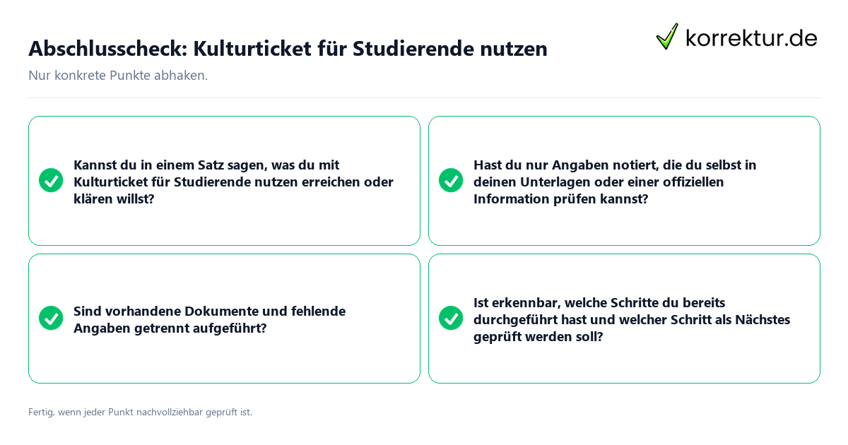Abschlusscheck: Kulturticket für Studierende nutzen Konkreter Abschlusscheck zu Kulturticket für Studierende nutzen