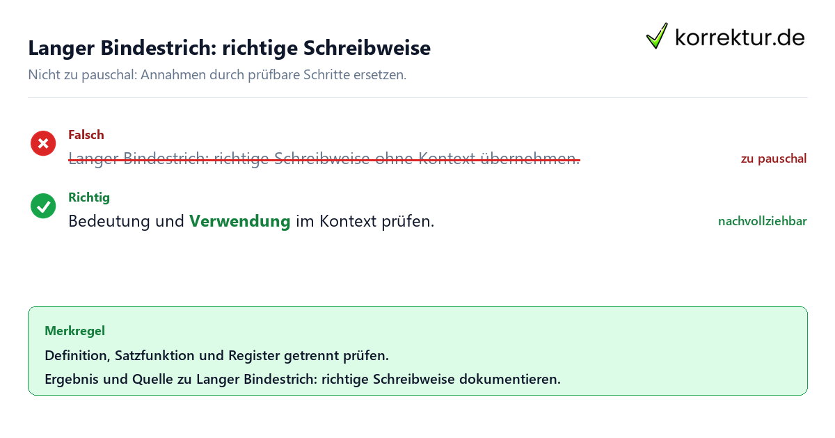 Ungeeignete und belastbare Vorgehensweise bei Langer Bindestrich: richtige Schreibweise