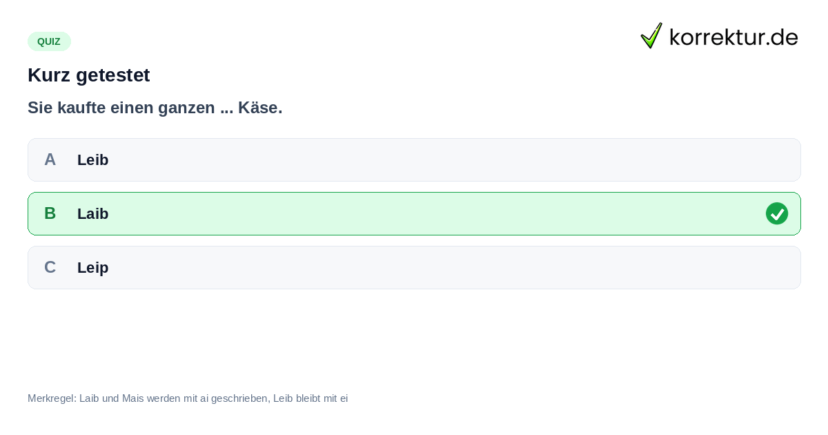 Kurz getestet Quiz: Leib oder Laib richtig verwenden