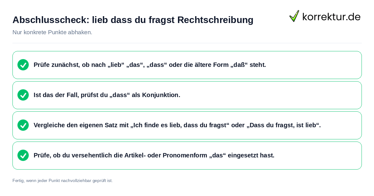 Konkreter Abschlusscheck zu lieb dass du fragst Rechtschreibung
