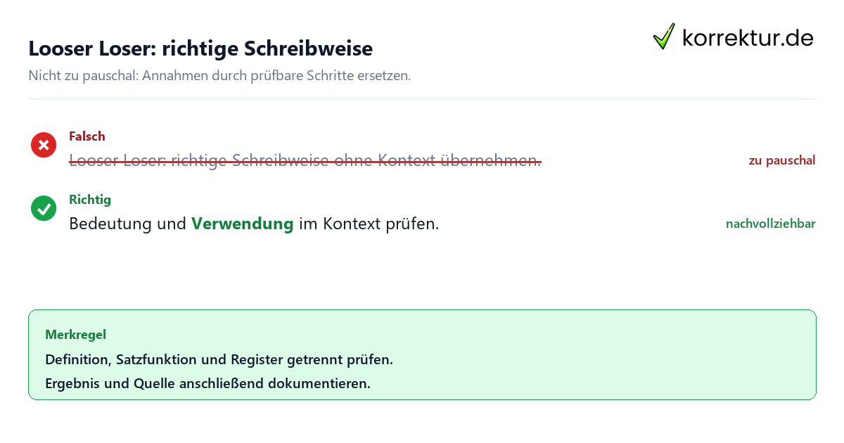 Ungeeignete und belastbare Vorgehensweise bei Looser Loser: richtige Schreibweise