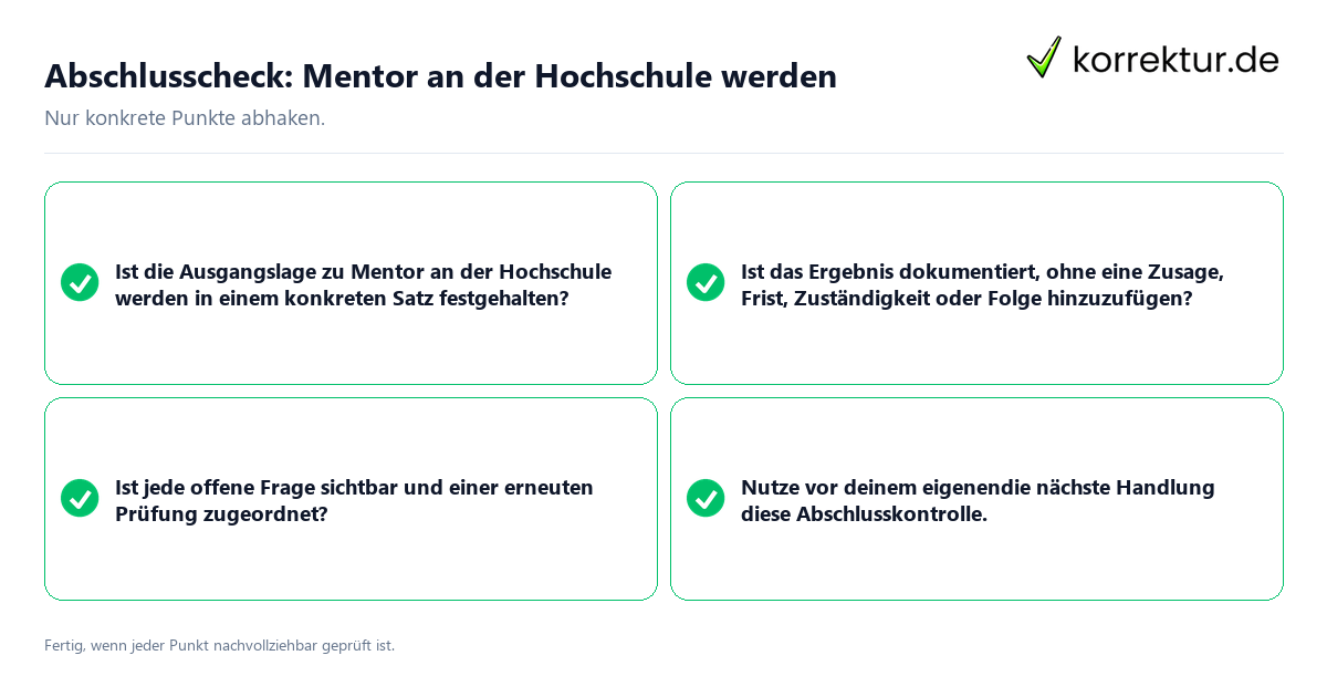 Abschlusscheck: Mentor an der Hochschule werden Konkreter Abschlusscheck zu Mentor an der Hochschule werden