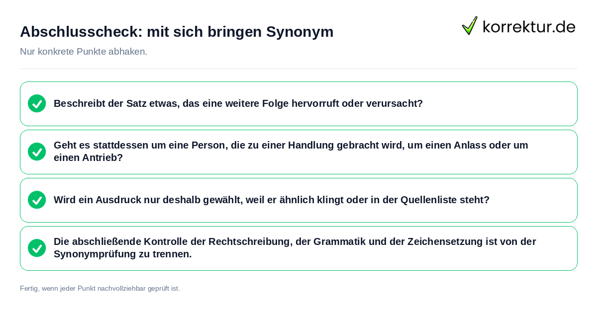 Konkreter Abschlusscheck zu mit sich bringen Synonym
