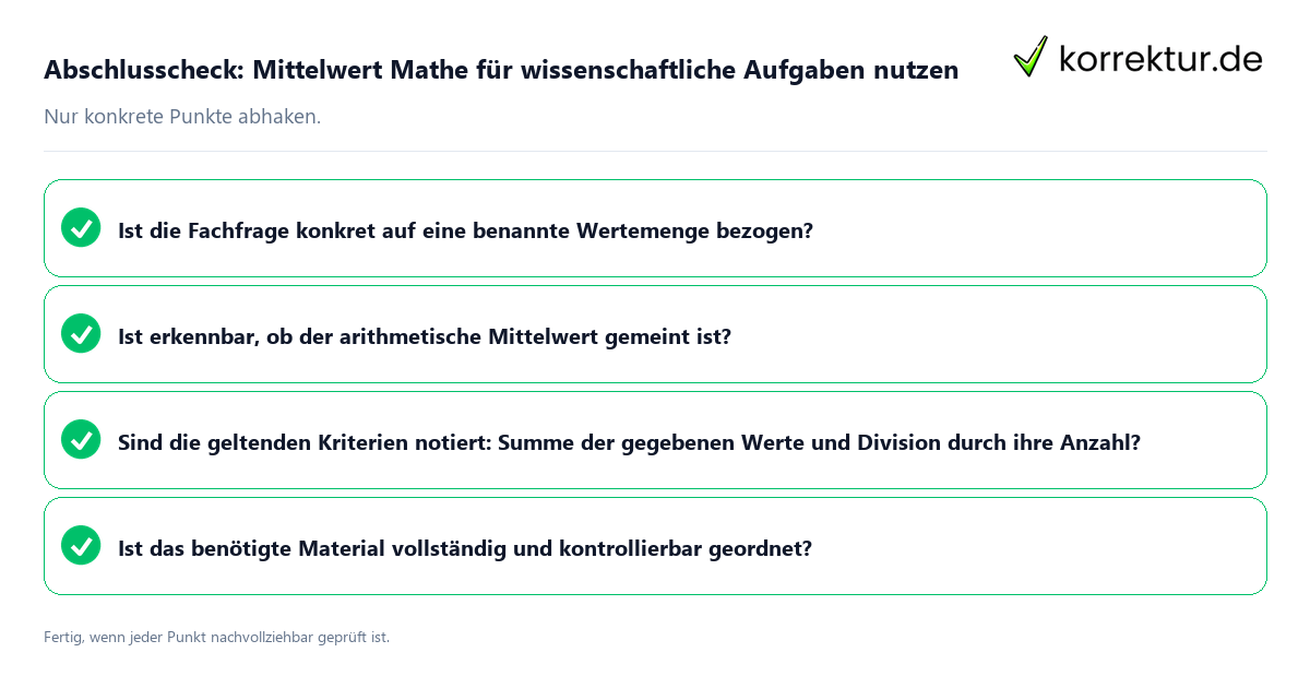 Abschlusscheck: Mittelwert Mathe für wissenschaftliche Aufgaben nutzen Konkreter Abschlusscheck zu Mittelwert Mathe für wissenschaftliche Aufgaben nutzen