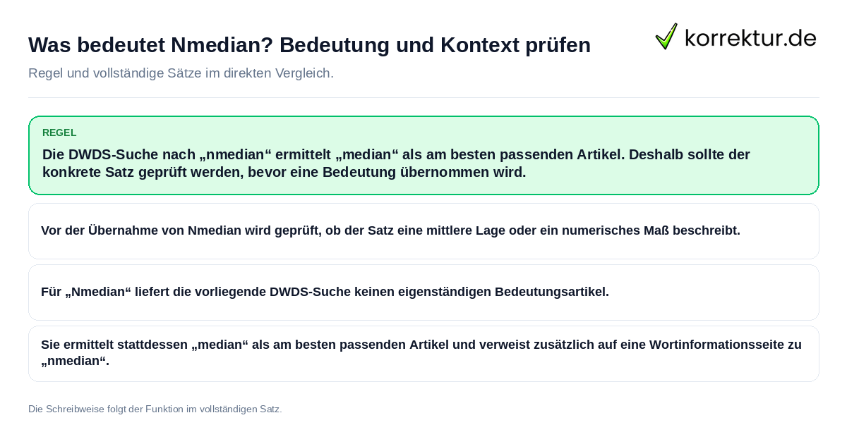Konkrete Regel und vollständige Beispielsätze zu Was bedeutet Nmedian? Bedeutung und Kontext prüfen