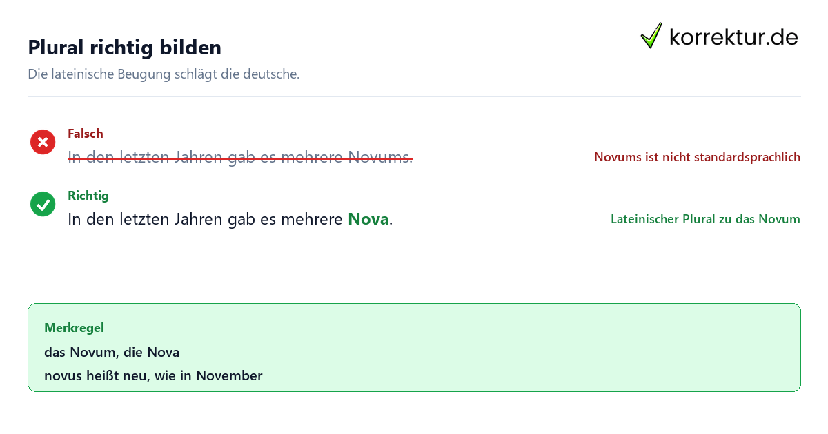 Plural richtig bilden Novum Bedeutung: Plural Nova statt Novums