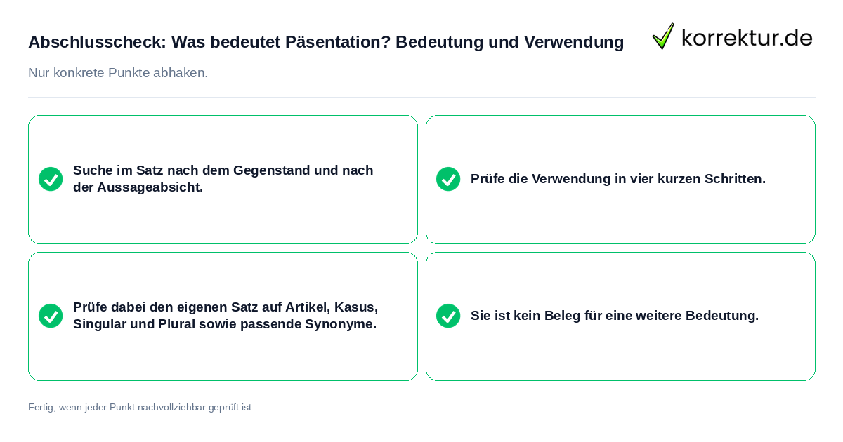 Konkreter Abschlusscheck zu Was bedeutet Päsentation? Bedeutung und Verwendung