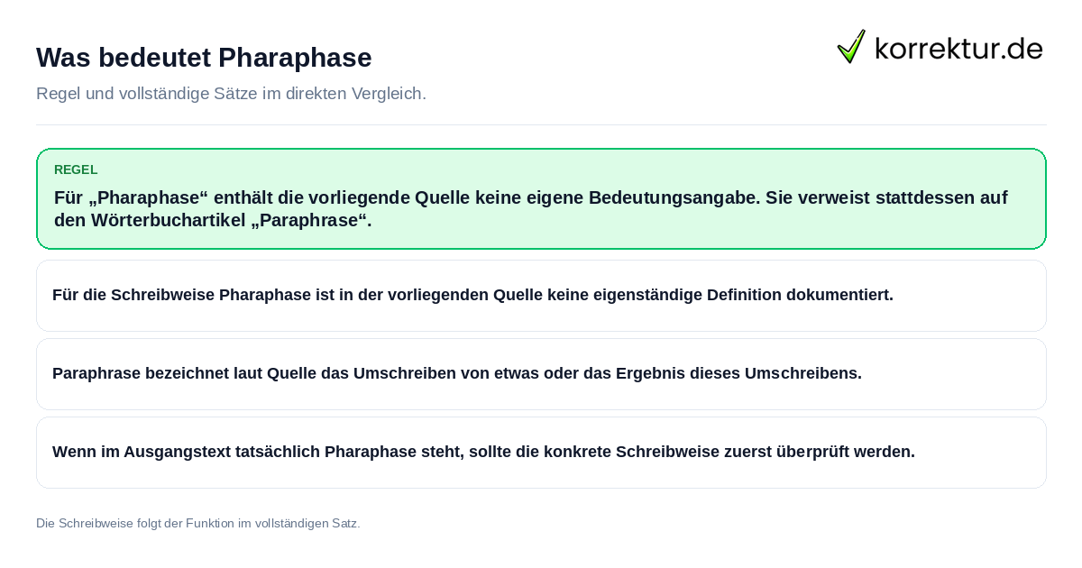 Konkrete Regel und vollständige Beispielsätze zu Was bedeutet Pharaphase