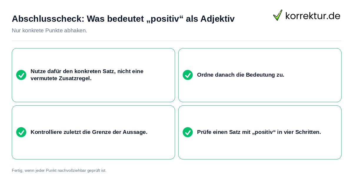Konkreter Abschlusscheck zu Was bedeutet „positiv“ als Adjektiv
