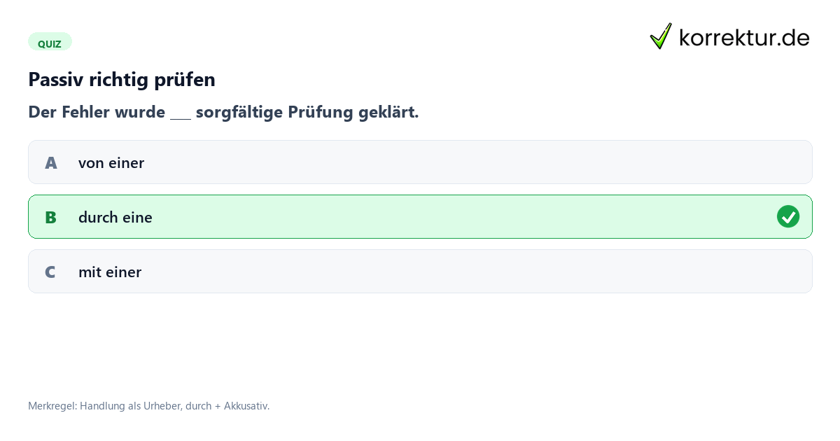 Passiv richtig prüfen Die Präposition „durch“ im Deutschen verständlich erklärt: Passivsatz mit Akkusativ erkennen