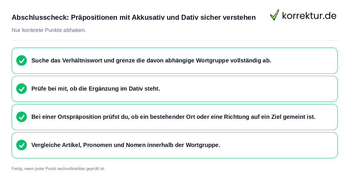 Abschlusscheck: Präpositionen mit Akkusativ und Dativ sicher verstehen Konkreter Abschlusscheck zu Präpositionen mit Akkusativ und Dativ sicher verstehen