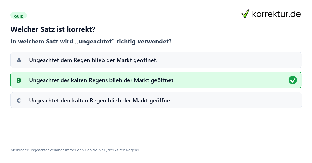 Präposition ungeachtet Genitiv Beispielsatz erkennen