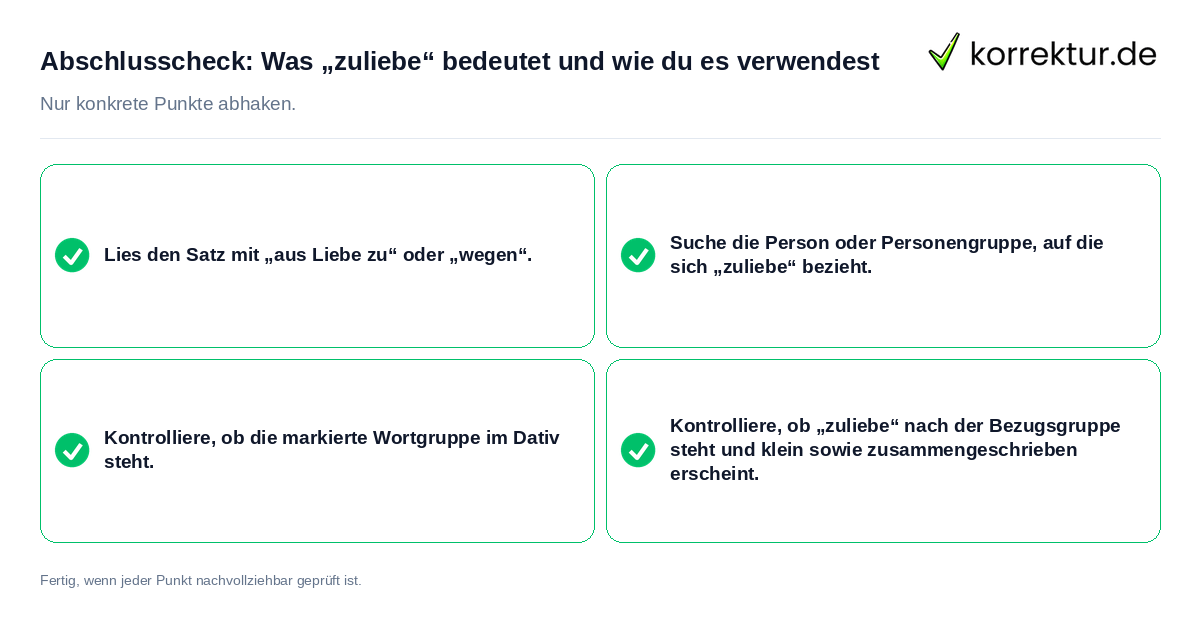 Konkreter Abschlusscheck zu Was „zuliebe“ bedeutet und wie du es verwendest
