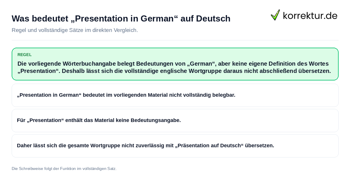Konkrete Regel und vollständige Beispielsätze zu Was bedeutet „Presentation in German“ auf Deutsch