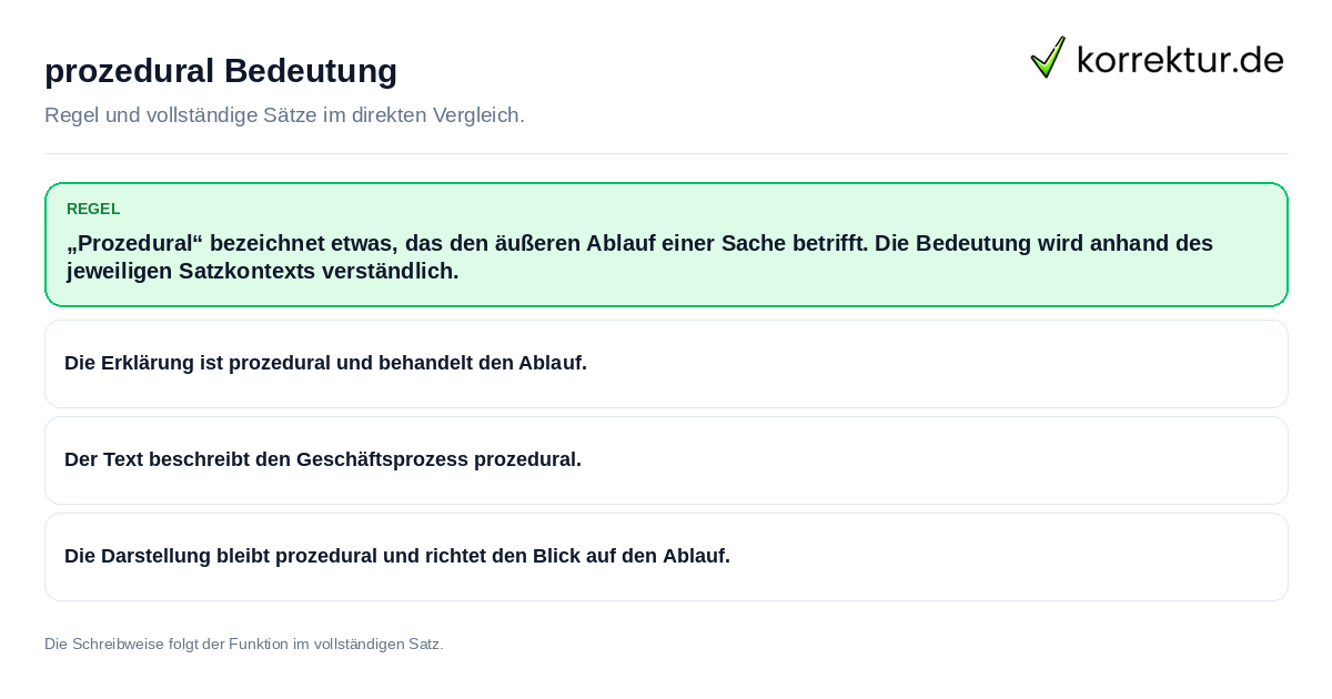 Konkrete Regel und vollständige Beispielsätze zu prozedural Bedeutung