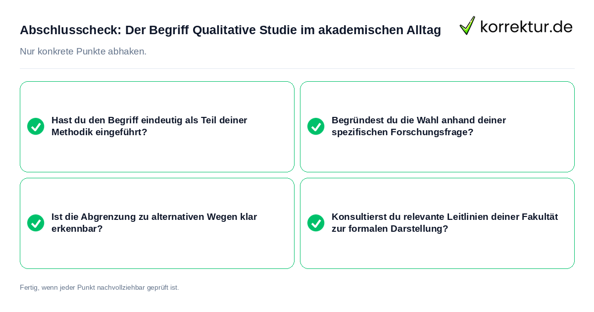 Abschlusscheck: Der Begriff Qualitative Studie im akademischen Alltag Konkreter Abschlusscheck zu Der Begriff Qualitative Studie im akademischen Alltag