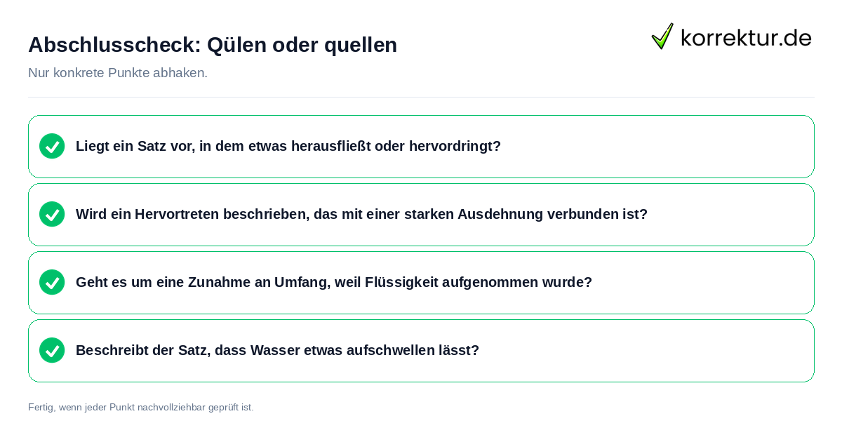 Konkreter Abschlusscheck zu Qülen oder quellen