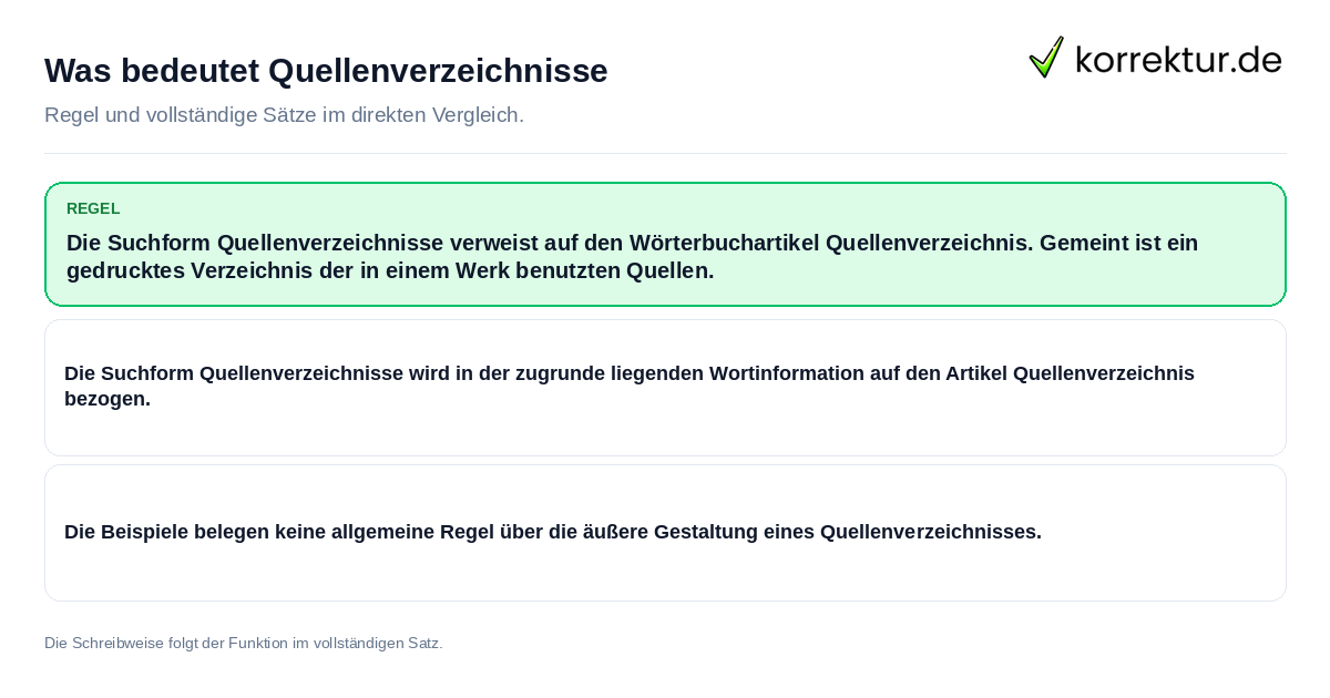 Konkrete Regel und vollständige Beispielsätze zu Was bedeutet Quellenverzeichnisse
