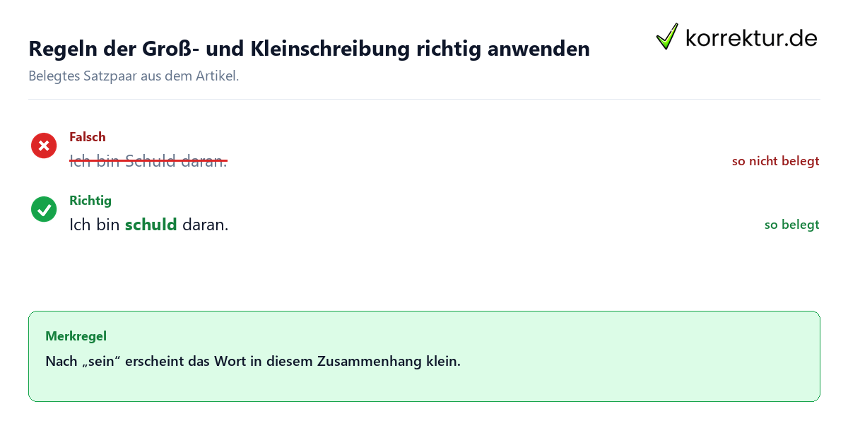 Regeln der Groß- und Kleinschreibung richtig anwenden Falsches und richtiges Satzbeispiel zu Regeln der Groß- und Kleinschreibung richtig anwenden