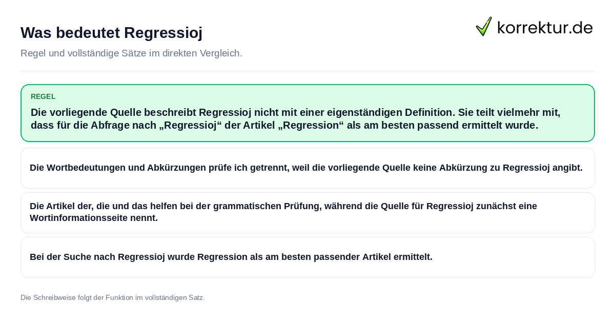Konkrete Regel und vollständige Beispielsätze zu Was bedeutet Regressioj