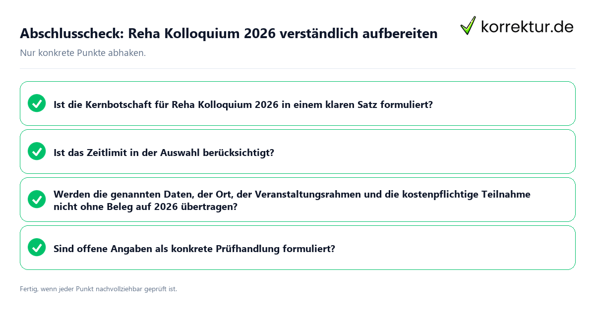 Abschlusscheck: Reha Kolloquium 2026 verständlich aufbereiten Konkreter Abschlusscheck zu Reha Kolloquium 2026 verständlich aufbereiten