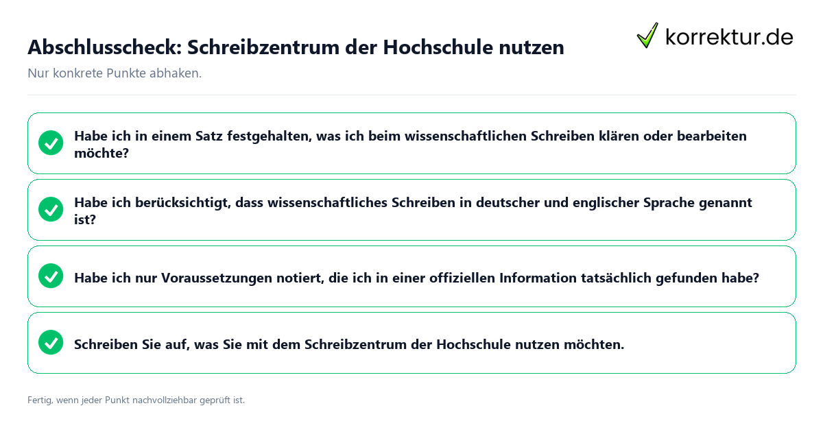 Abschlusscheck: Schreibzentrum der Hochschule nutzen Konkreter Abschlusscheck zu Schreibzentrum der Hochschule nutzen