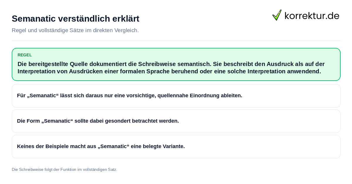 Konkrete Regel und vollständige Beispielsätze zu Semanatic verständlich erklärt
