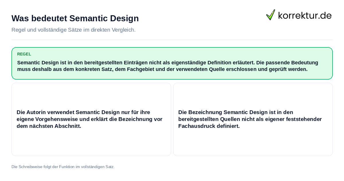 Konkrete Regel und vollständige Beispielsätze zu Was bedeutet Semantic Design