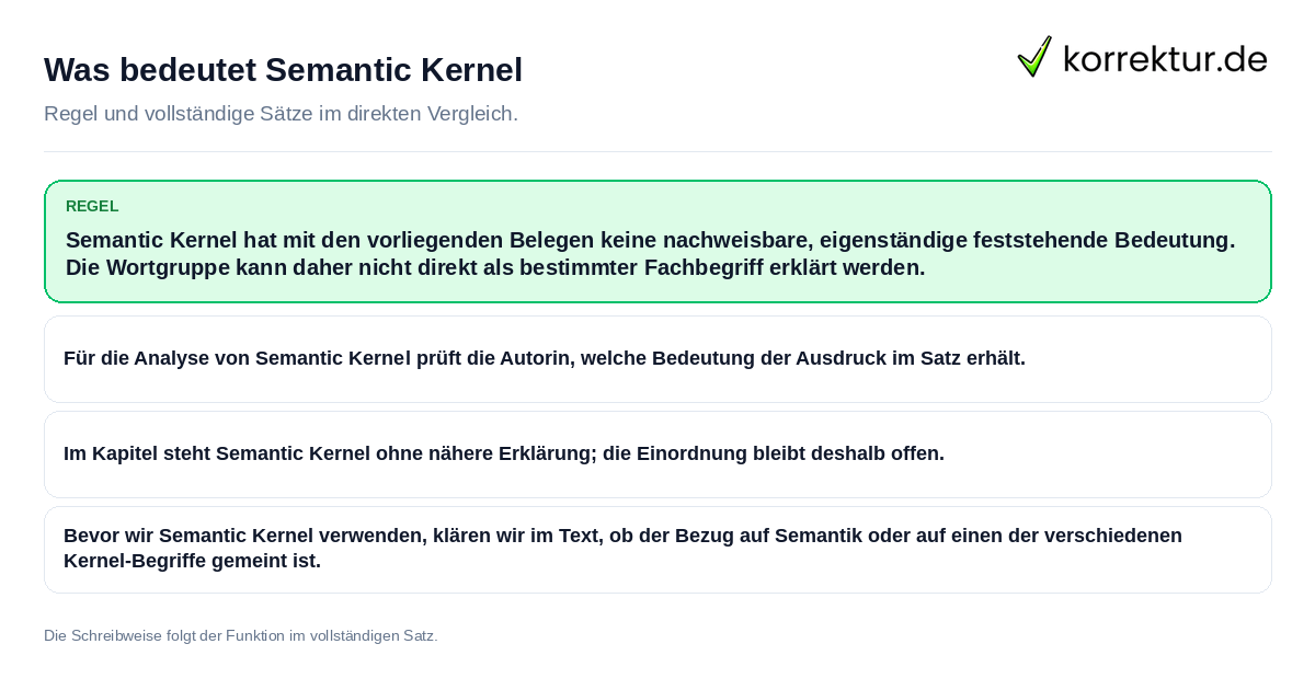 Konkrete Regel und vollständige Beispielsätze zu Was bedeutet Semantic Kernel