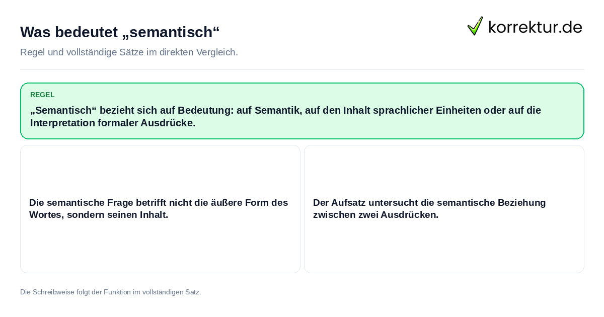 Konkrete Regel und vollständige Beispielsätze zu Was bedeutet „semantisch“