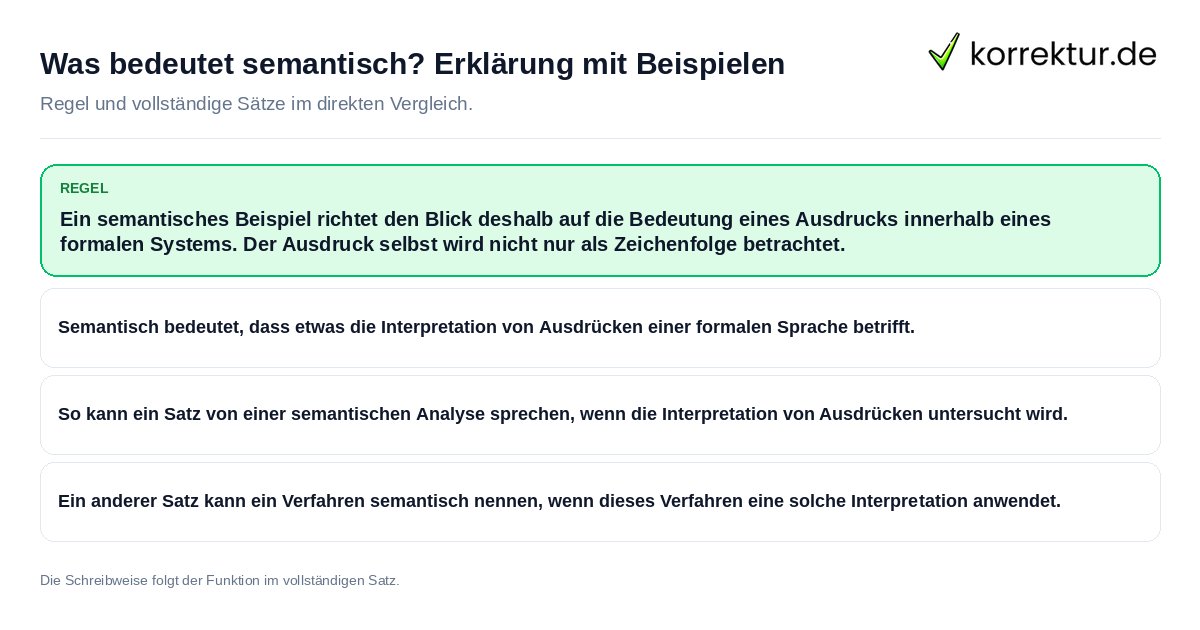 Konkrete Regel und vollständige Beispielsätze zu Was bedeutet semantisch? Erklärung mit Beispielen