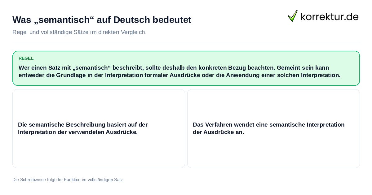 Konkrete Regel und vollständige Beispielsätze zu Was „semantisch“ auf Deutsch bedeutet