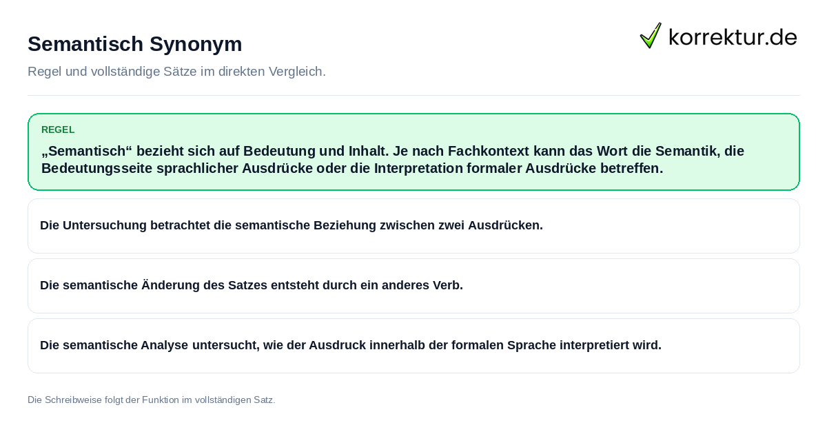 Konkrete Regel und vollständige Beispielsätze zu Semantisch Synonym