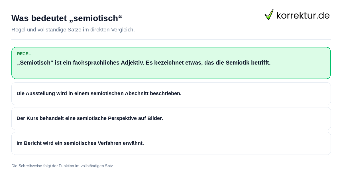 Konkrete Regel und vollständige Beispielsätze zu Was bedeutet „semiotisch“