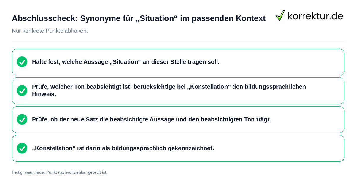 Abschlusscheck: Synonyme für „Situation“ im passenden Kontext Konkreter Abschlusscheck zu Synonyme für „Situation“ im passenden Kontext