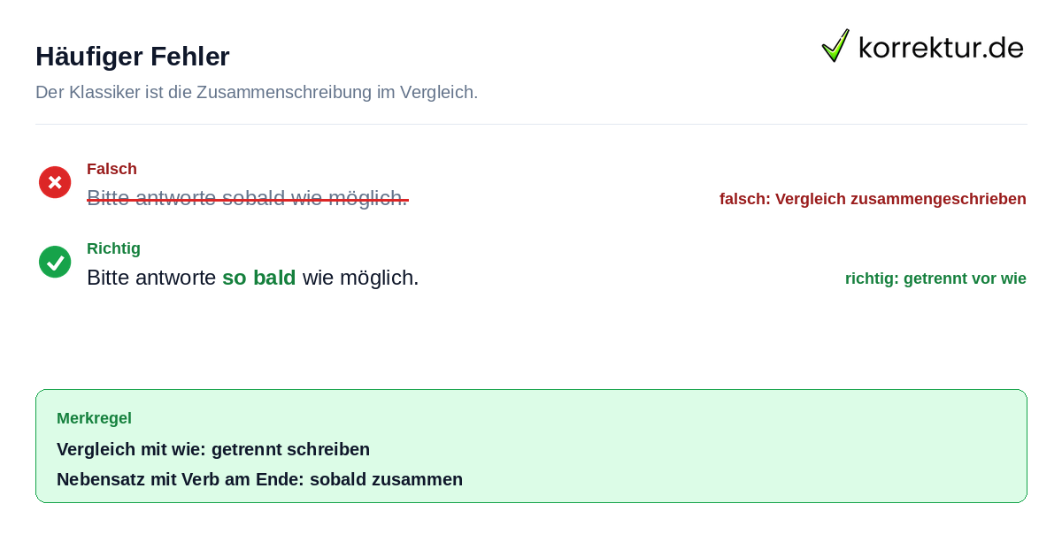 Sobald oder so bald: häufiger Fehler sobald wie möglich korrigiert